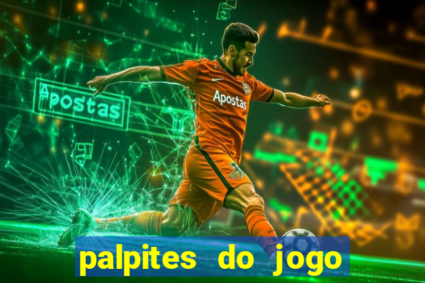 palpites do jogo aberto hoje